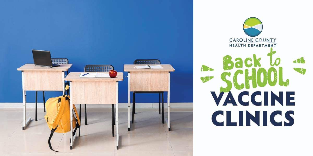 Image of school desks and supplies. Caroline County Health Department logo. Text in graphic: "Back to School Vaccine Clinics"