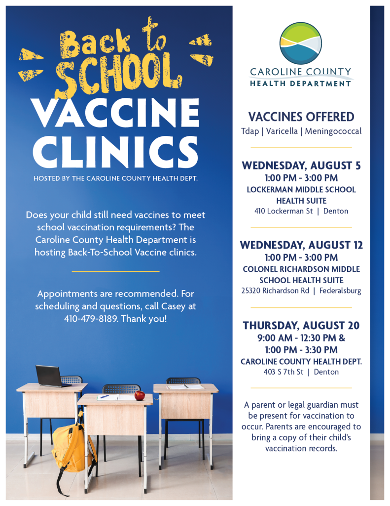Caroline County Health Department Back-to-School Vaccine Clinic flyer for August 2026, including clinics at Lockerman Middle School on August 5 (1-3 PM), Colonel Richardson Middle School on August 12 (1-3 PM), and the Caroline County Health Department on August 20 (9 AM-12PM & 1 PM-3:30 PM). Call 410-479-8189 for info.