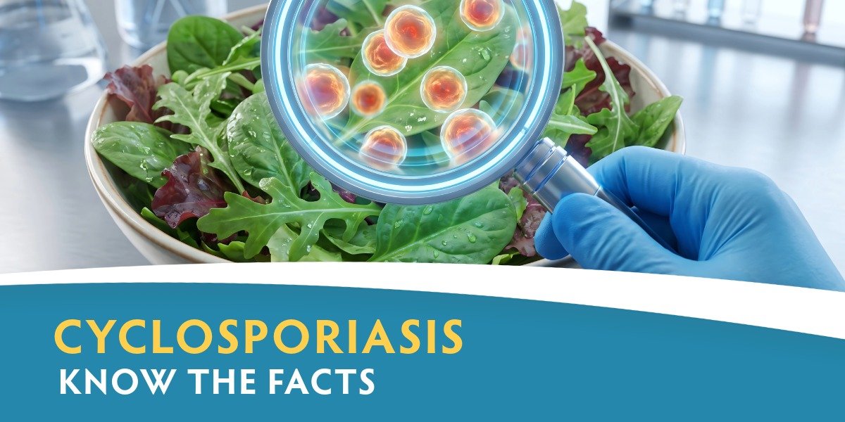 Cyclosporiasis: Know The Facts